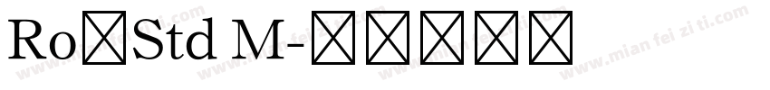 Ro篠Std M字体转换